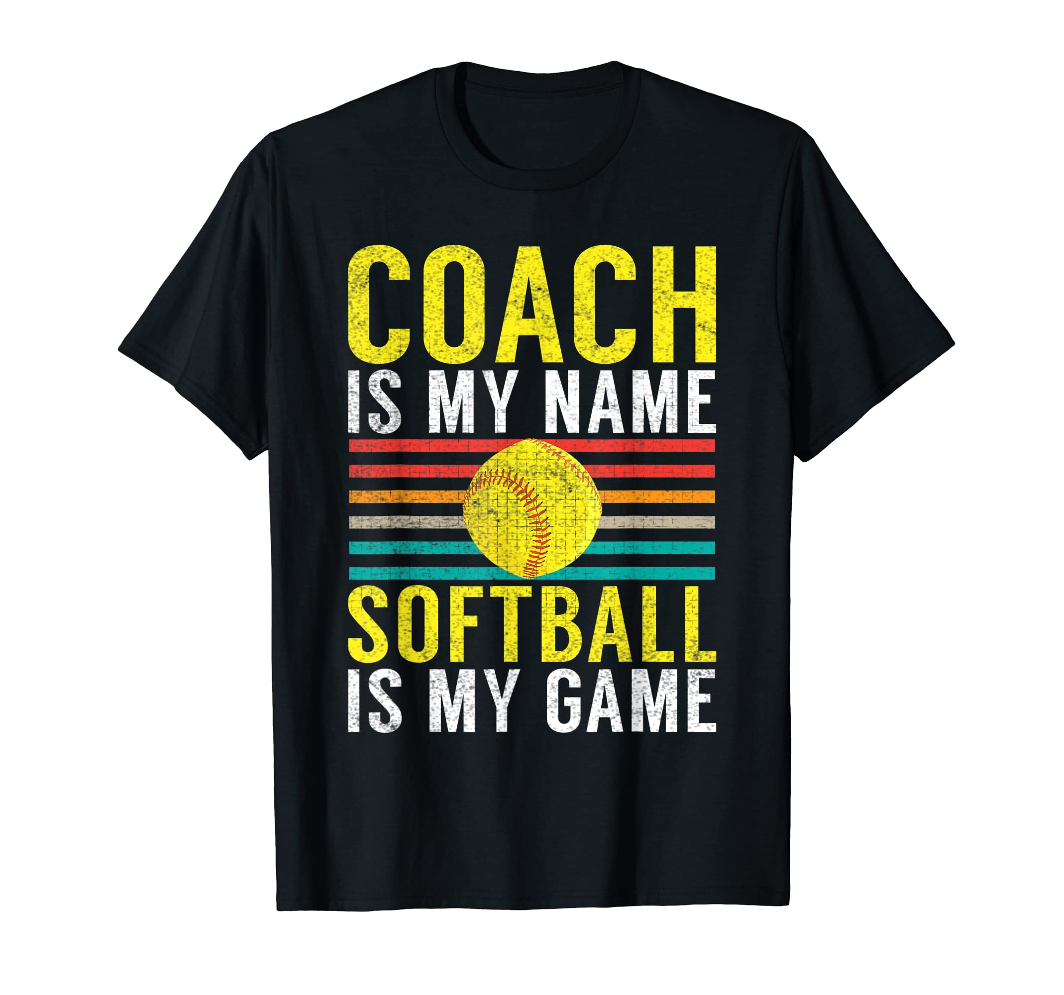 Coach Is My Name Softball Is My Game T-Shirt - Novelty Apparel Unisex