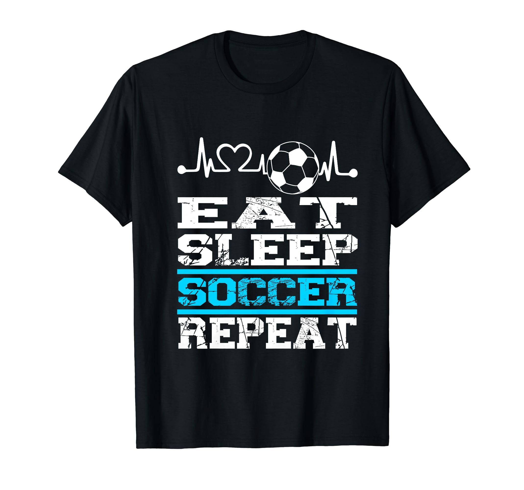 Eat Sleep Soccer Repeat Heartbeat T-Shirt - Casual Everyday Wear Unisex