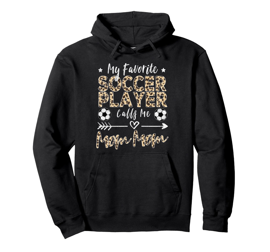 My Favorite Soccer Player Calls Me Hoodie - Aesthetic Graphic for Adults