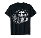Ma Mama Mommy Mom Bruh Mother Mothers T-Shirt - Trendy Graphic for Adults