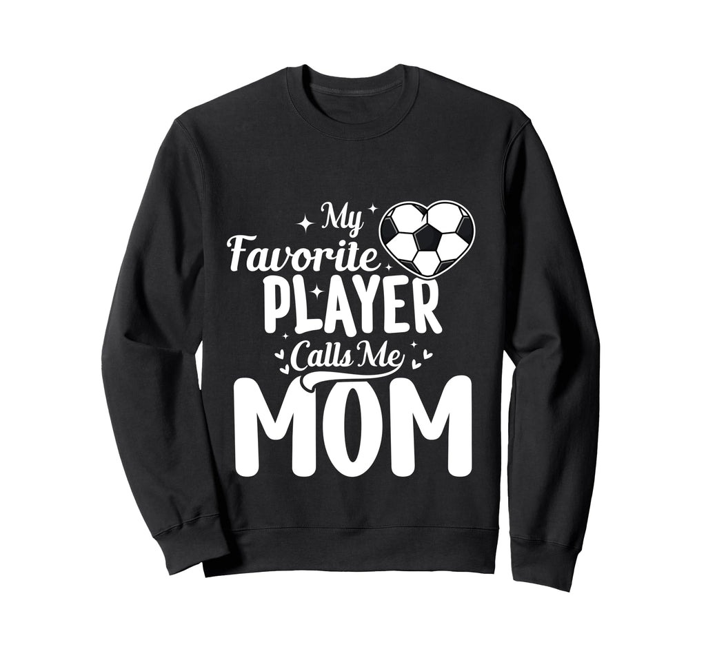 My Favorite Player Calls Me Mom Sweatshirt - Custom Art Print for Adults