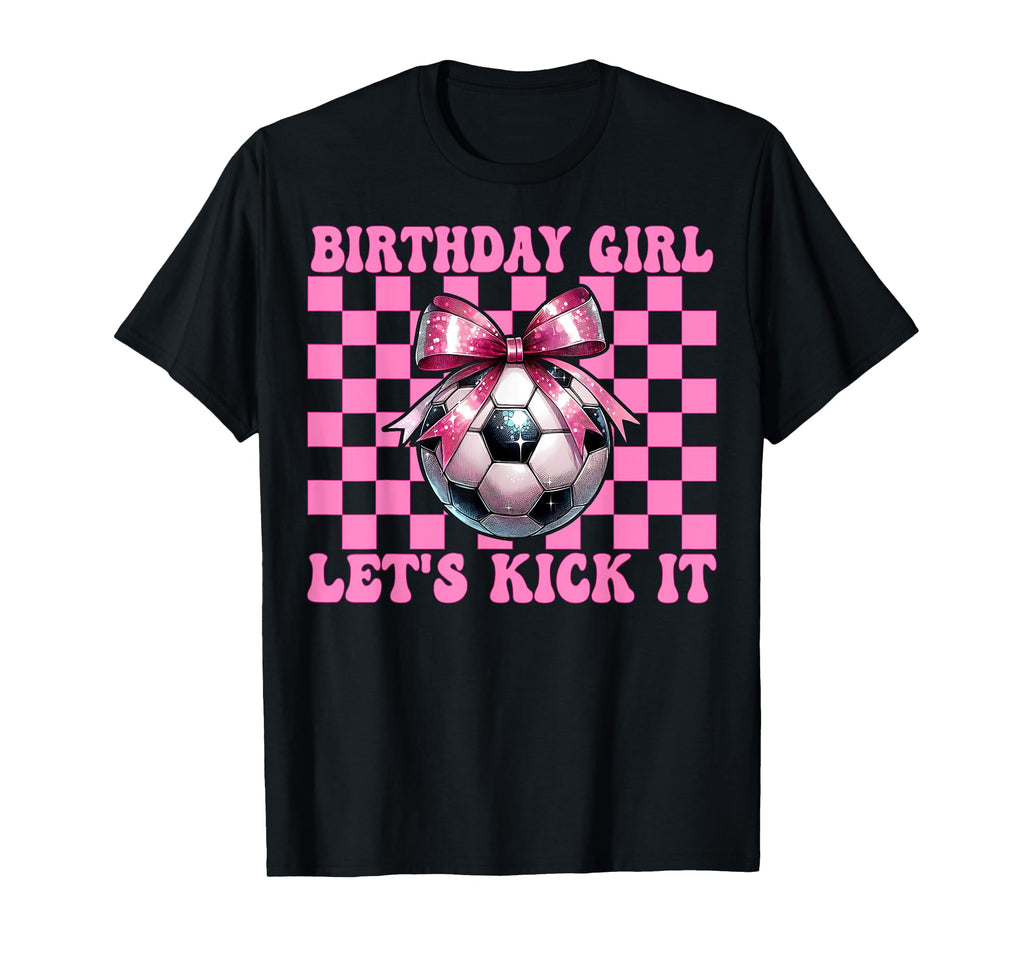 Birthday Lets Kick It Soccer Mom Mama T-Shirt - Novelty Apparel for Adults