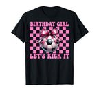 Birthday Lets Kick It Soccer Mom Mama T-Shirt - Novelty Apparel for Adults