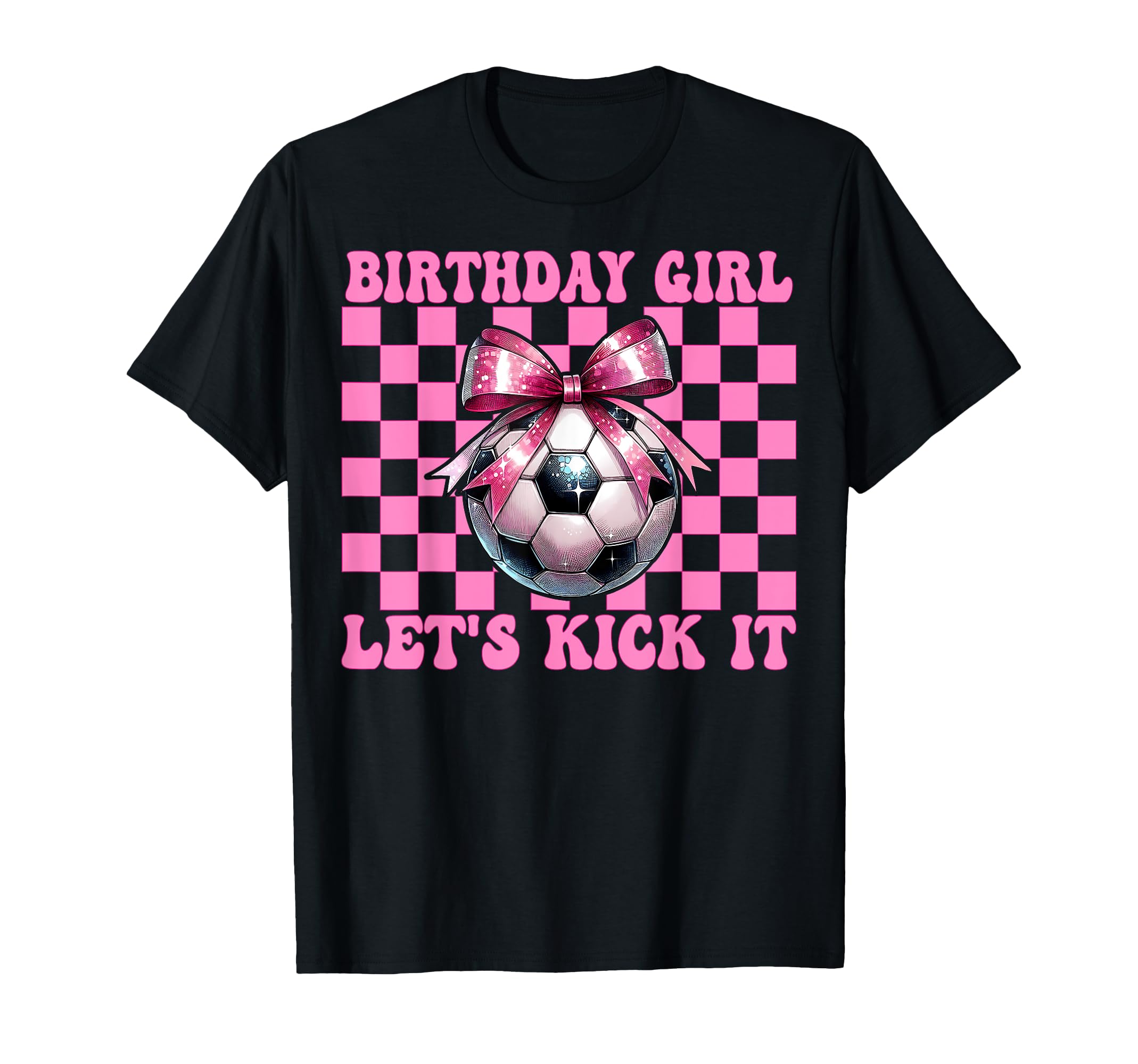 Birthday Lets Kick It Soccer Mom Mama T-Shirt - Novelty Apparel for Adults