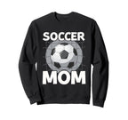 Soccer Mom Mommy Sweatshirt - Trendy Graphic Men Women