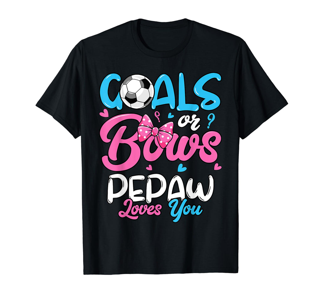 Gender Reveal Goals Or Bows Pepaw Loves T-Shirt - Graphic Print for Adults
