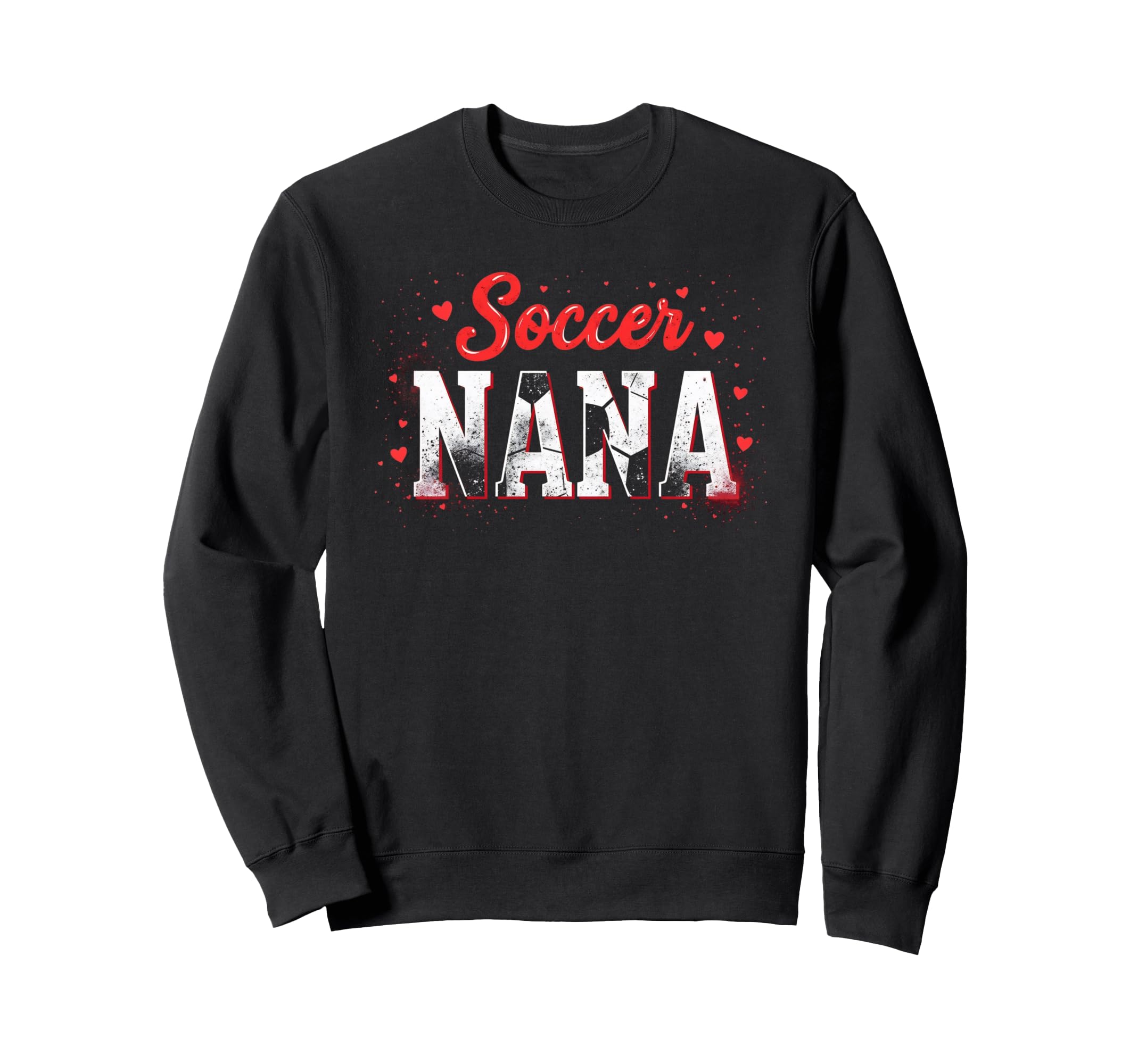 Proud Soccer Nana Funny Grandma Sweatshirt - Unique Graphic Men Women