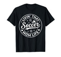 Soccer Mom Funny Birthday Mothers Day T-Shirt - Unique Graphic Unisex