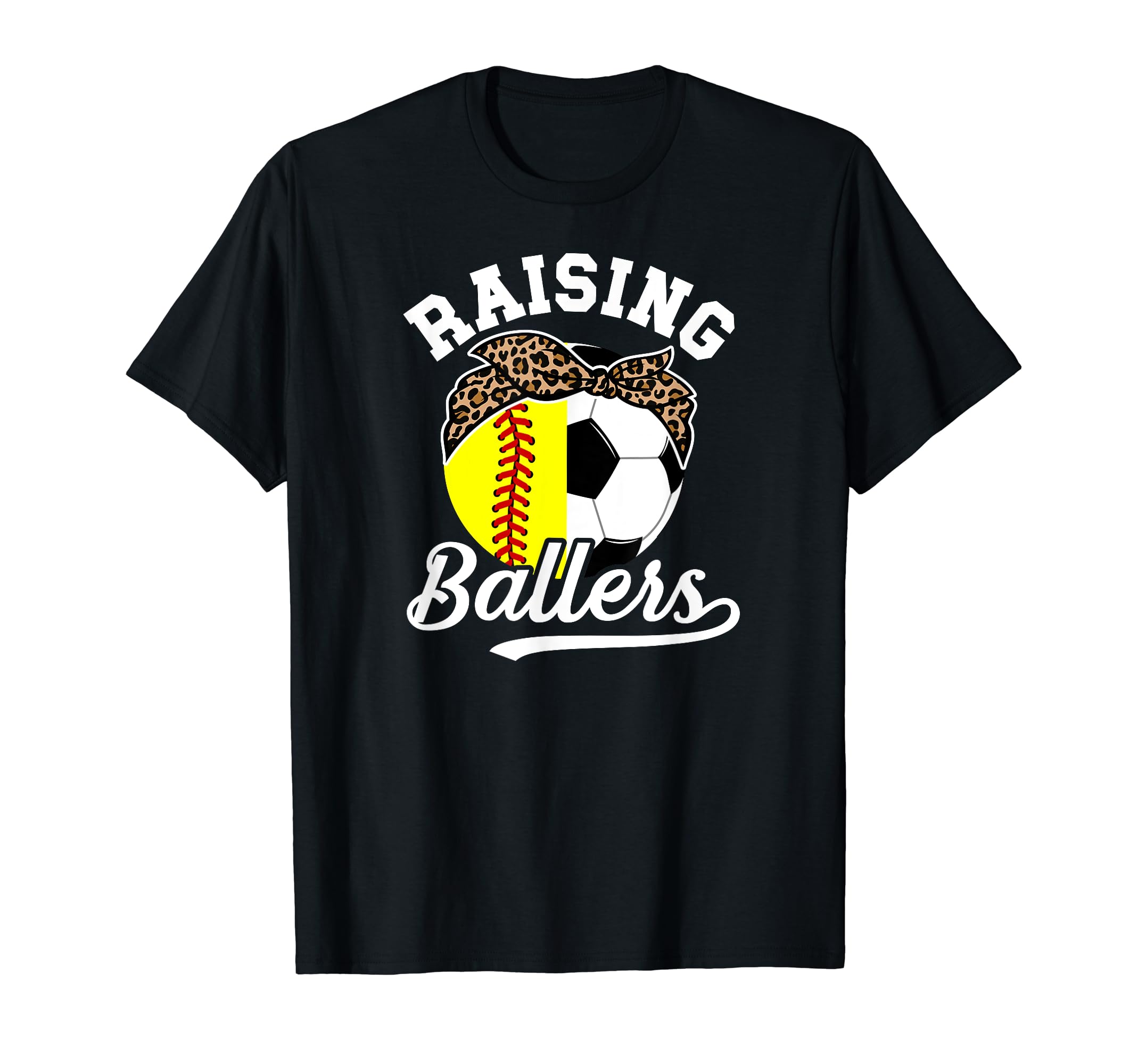 Raising Ballers Soccer Softball Mom T-Shirt - Graphic Print Men Women