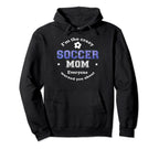 Soccer Mom Im Crazy Soccer Mom Everyone Hoodie - Minimalist Print Unisex