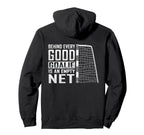 Behind Every Good Goalie Is Empty Hoodie - Fun Novelty Design Men Women