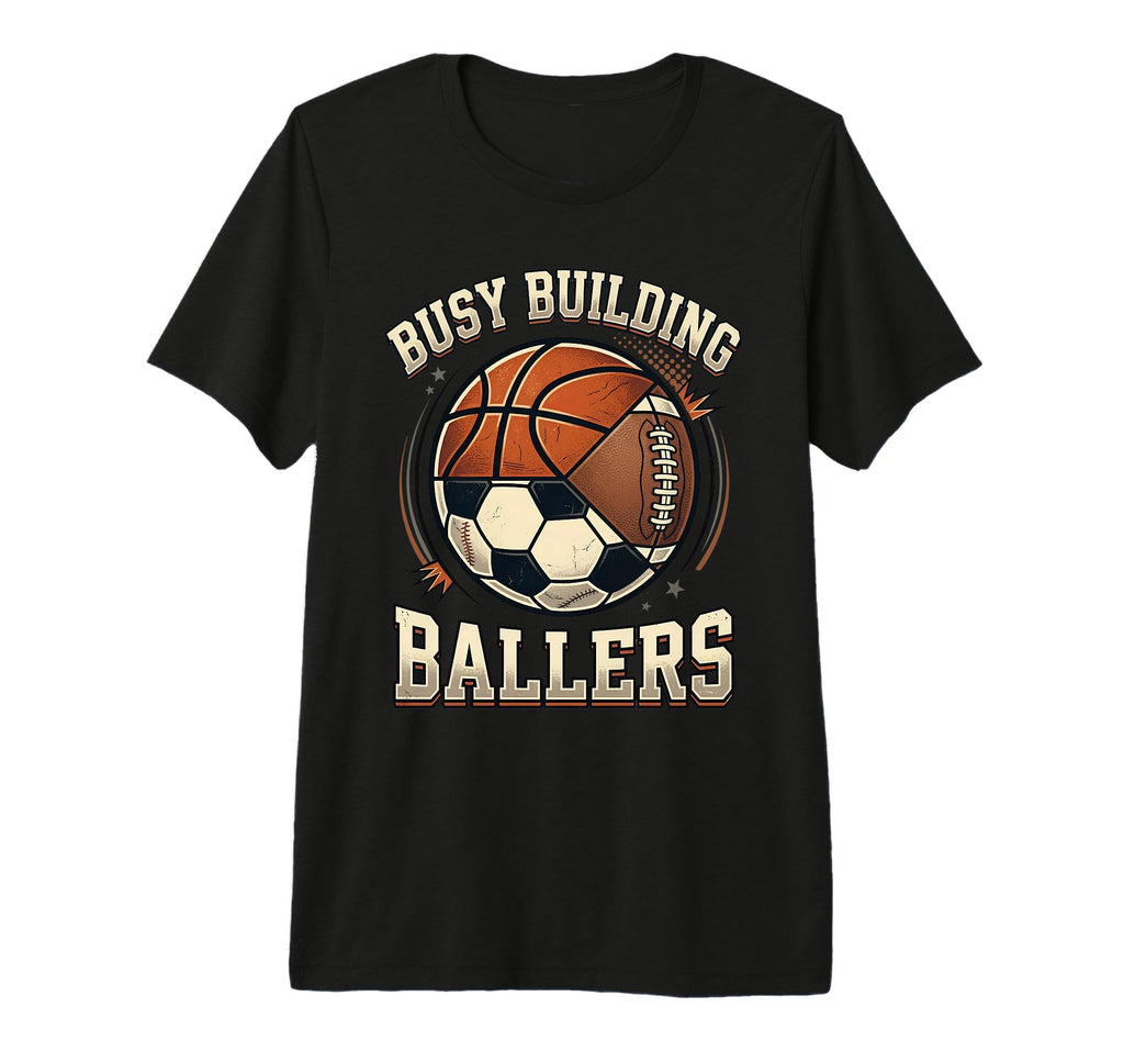 Funny Busy Raising Ballers Football T-Shirt - Fun Novelty Design Unisex