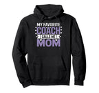 My Favorite Coach Calls Me Mom Soccer Hoodie - Graphic Print for Adults