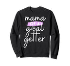Mama Goal Getter Soccer Mom And Sweatshirt - Fun Novelty Design Unisex