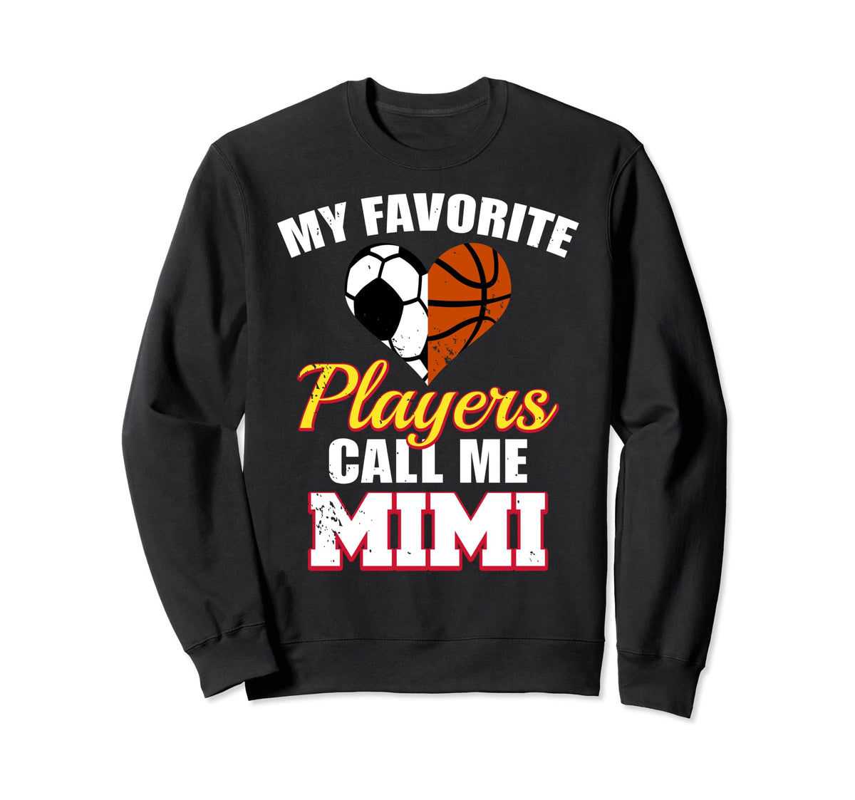 My Favorite Players Call Me Mimi Sweatshirt - Fun Novelty Design Men Women