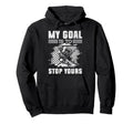 Ice Hockey Goalie Goalkeeper My Goal Is To Hoodie - Graphic Print Unisex