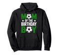 Proud Mom Birthday Soccer Players Hoodie - Minimalist Print Unisex