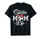 Funny Living That Soccer Mom Life T-Shirt - Novelty Apparel for Adults