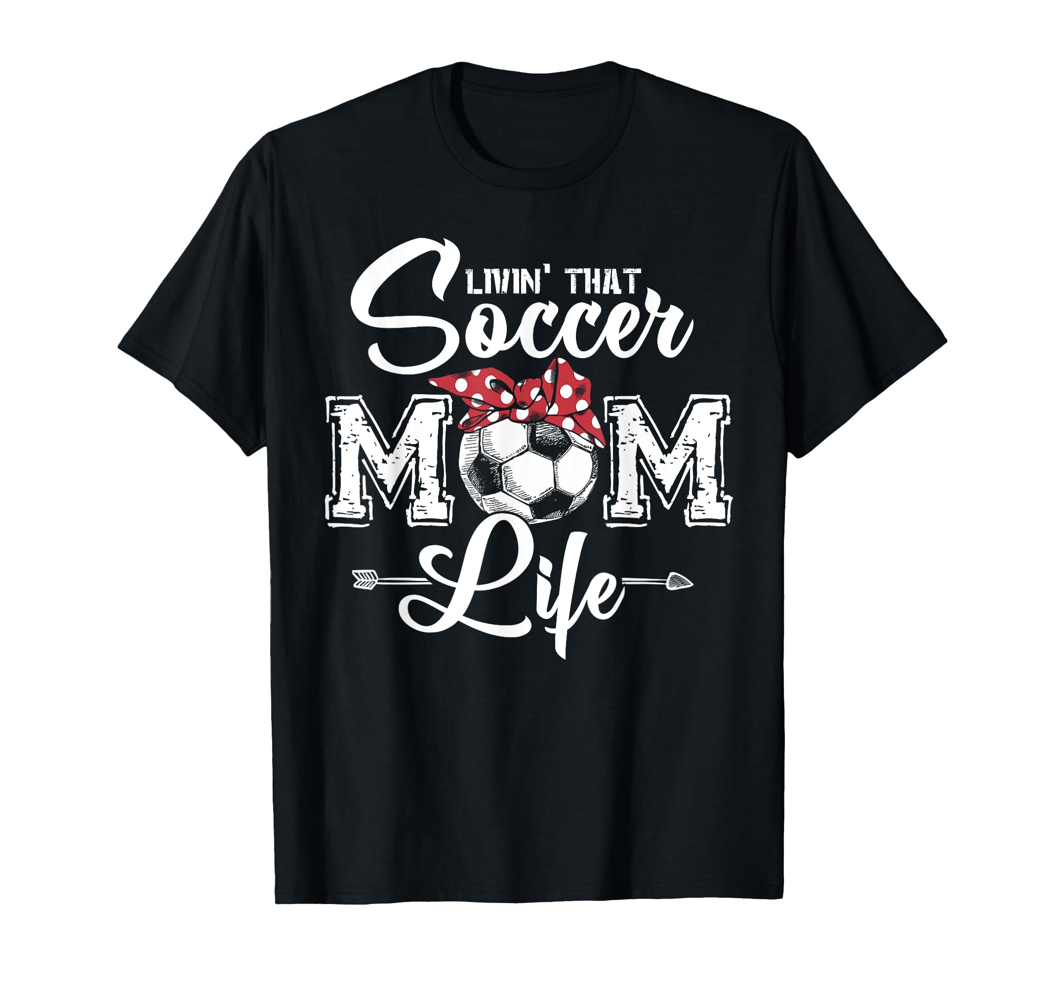 Funny Living That Soccer Mom Life T-Shirt - Novelty Apparel for Adults