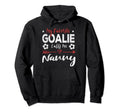 My Favorite Goalie Calls Me Nanny Hoodie - Trendy Graphic Unisex