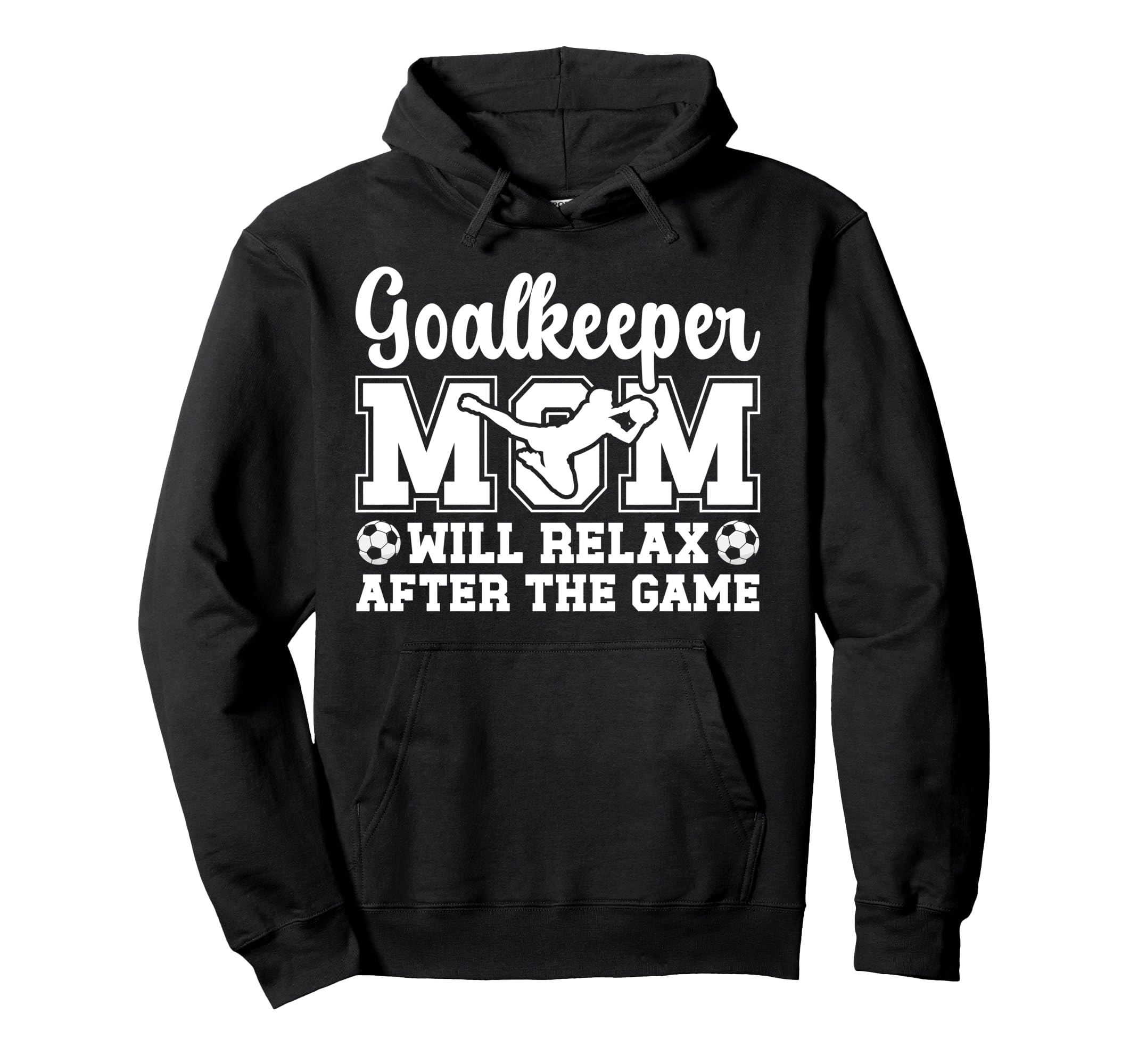 Funny Soccer Goalkeeper Mom Soccer Keeper Hoodie - Novelty Apparel Unisex