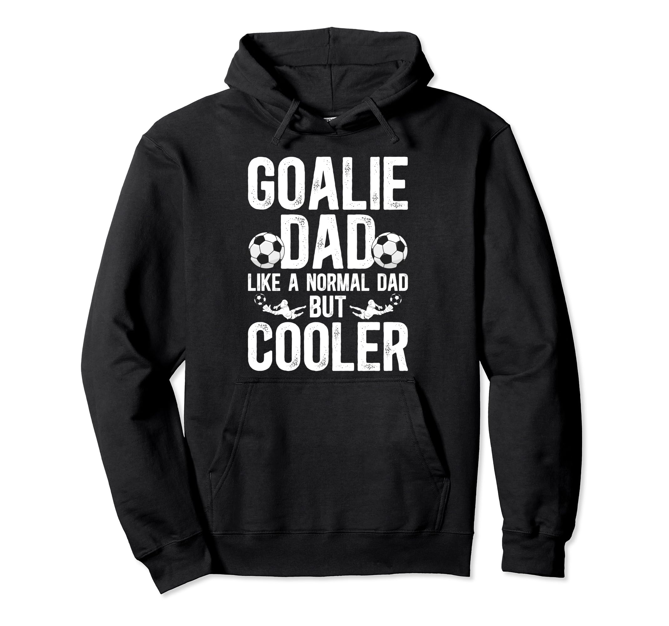 Soccer Goalie Dad Soccer Hoodie - Casual Everyday Wear for Adults