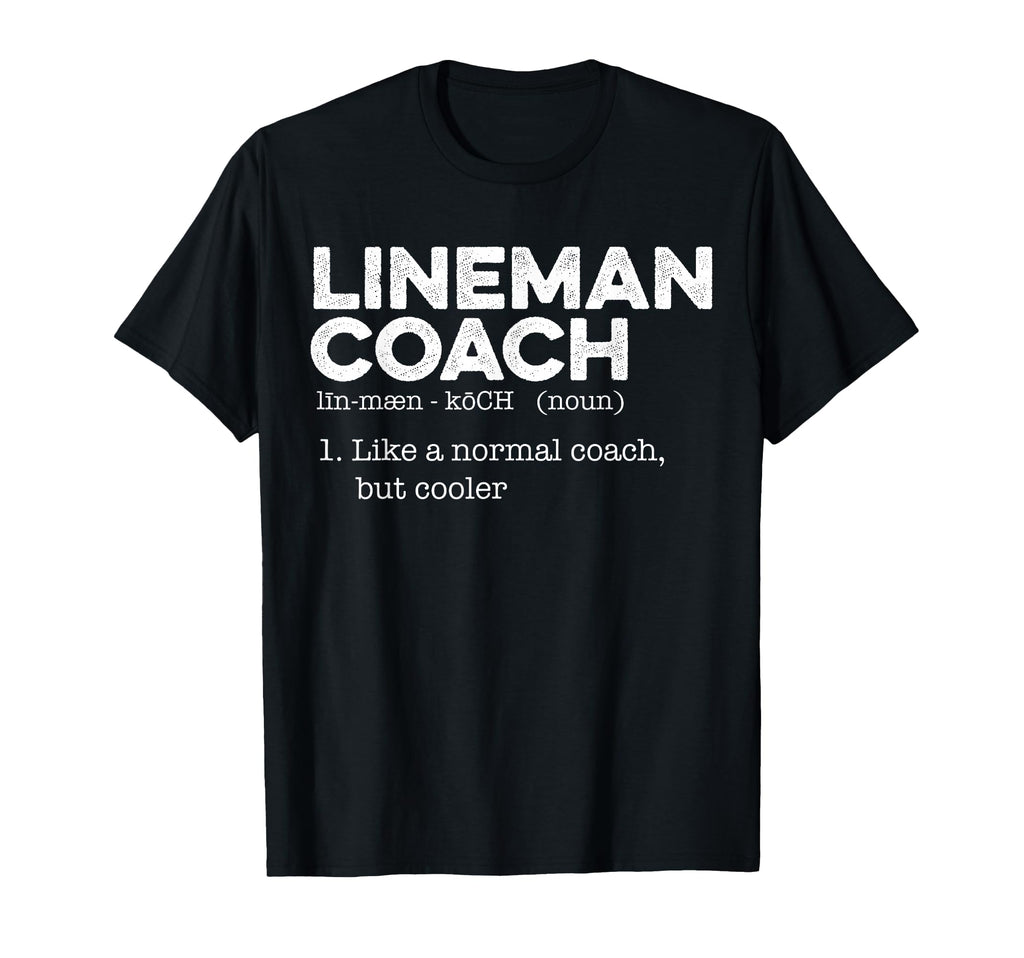 Football Lineman Coach Definition T-Shirt - Unique Graphic for Adults
