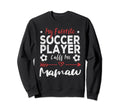 My Favorite Soccer Player Sweatshirt - Casual Everyday Wear for Adults