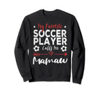 My Favorite Soccer Player Sweatshirt - Casual Everyday Wear for Adults