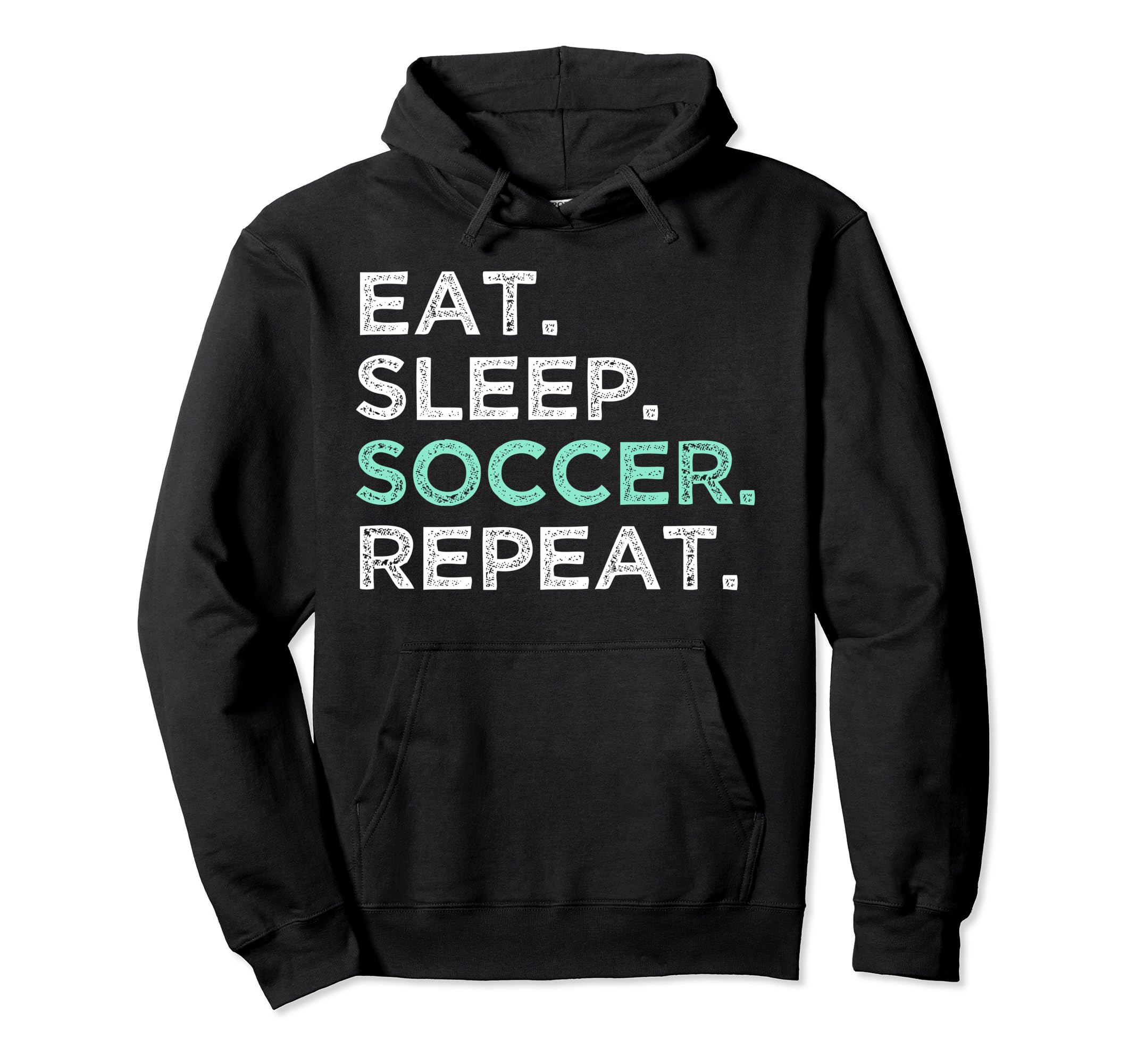 Eat Sleep Soccer Repeat Funny Soccer Hoodie - Graphic Print Unisex