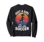 Just Who Loves Soccer Soccer Sweatshirt - Aesthetic Graphic Men Women