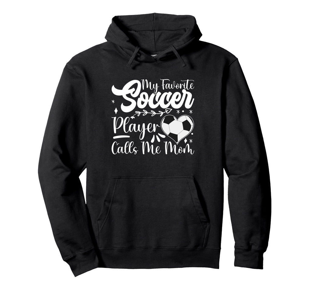 My Favorite Soccer Player Calls Me Hoodie - Streetwear Style for Adults