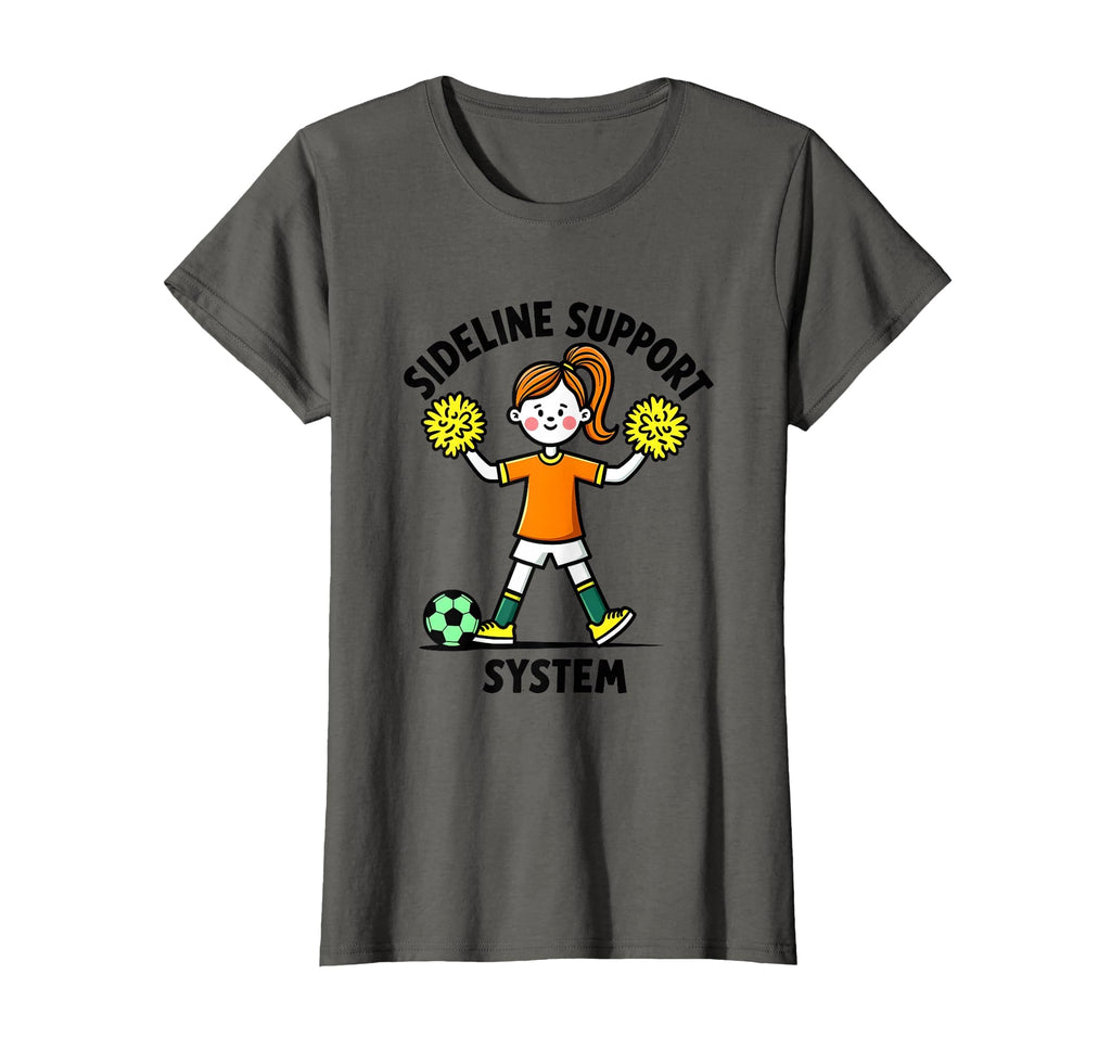 Sideline Support System Soccer Mom T-Shirt - Casual Everyday Wear Unisex