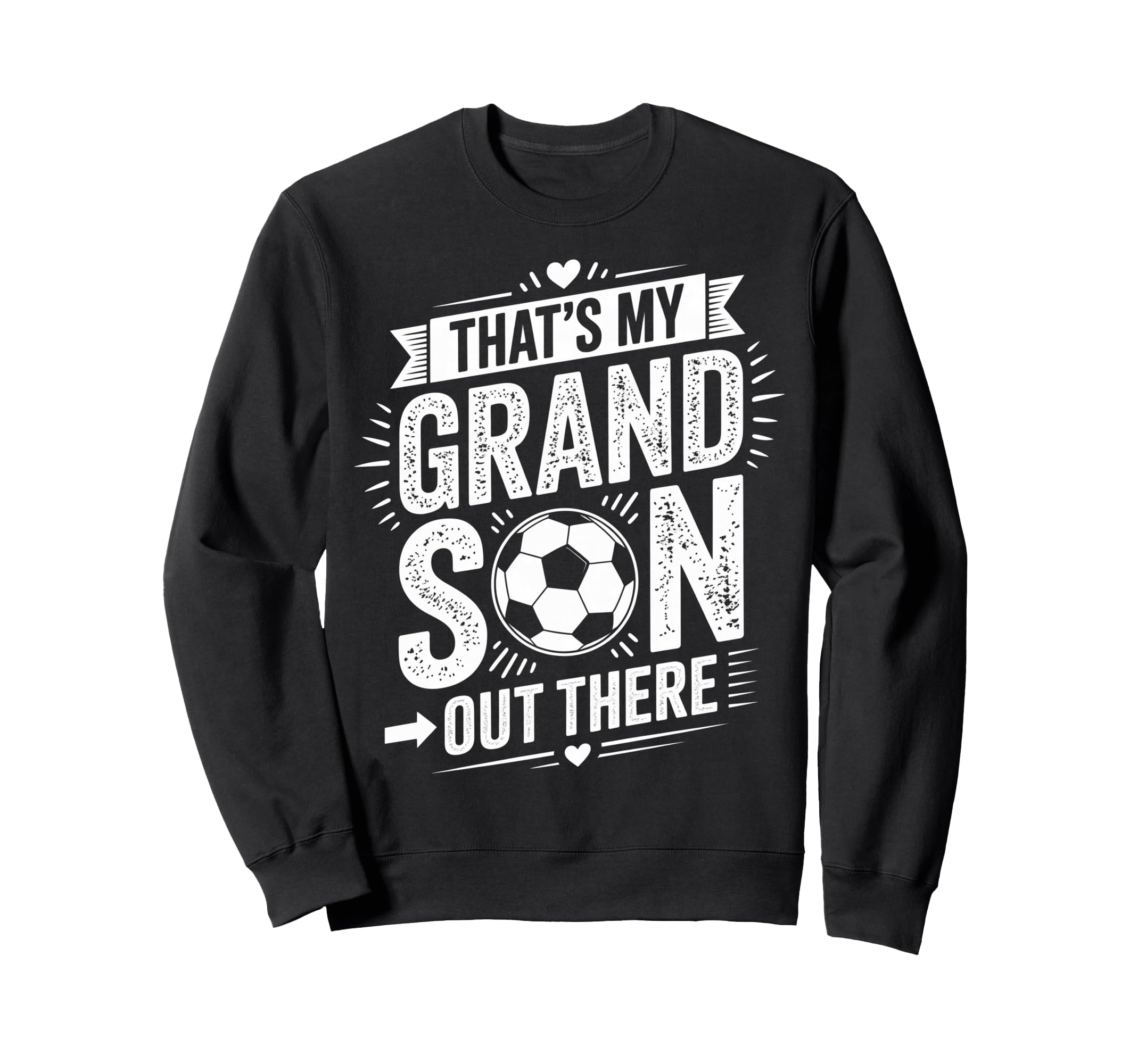 Thats My Grandson Out There Sweatshirt - Fun Novelty Design for Adults