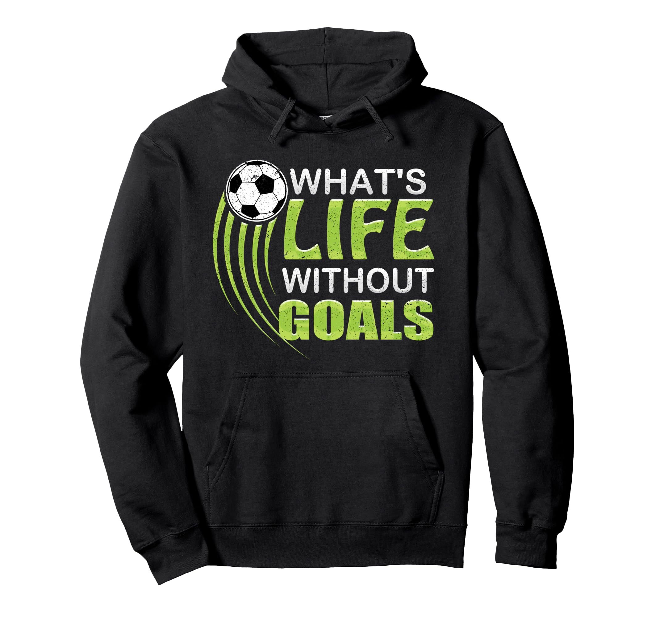 Whats Life Without Goals Soccer Hoodie - Aesthetic Graphic Men Women