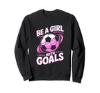 Be Goals Soccer Sweatshirt - Streetwear Style for Adults