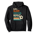 Eat Sleep Soccer Repeat Funny Soccer Hoodie - Custom Art Print Unisex