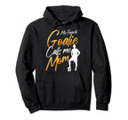 My Favorite Goalie Calls Me Mom Soccer Mom Hoodie - Graphic Print Unisex
