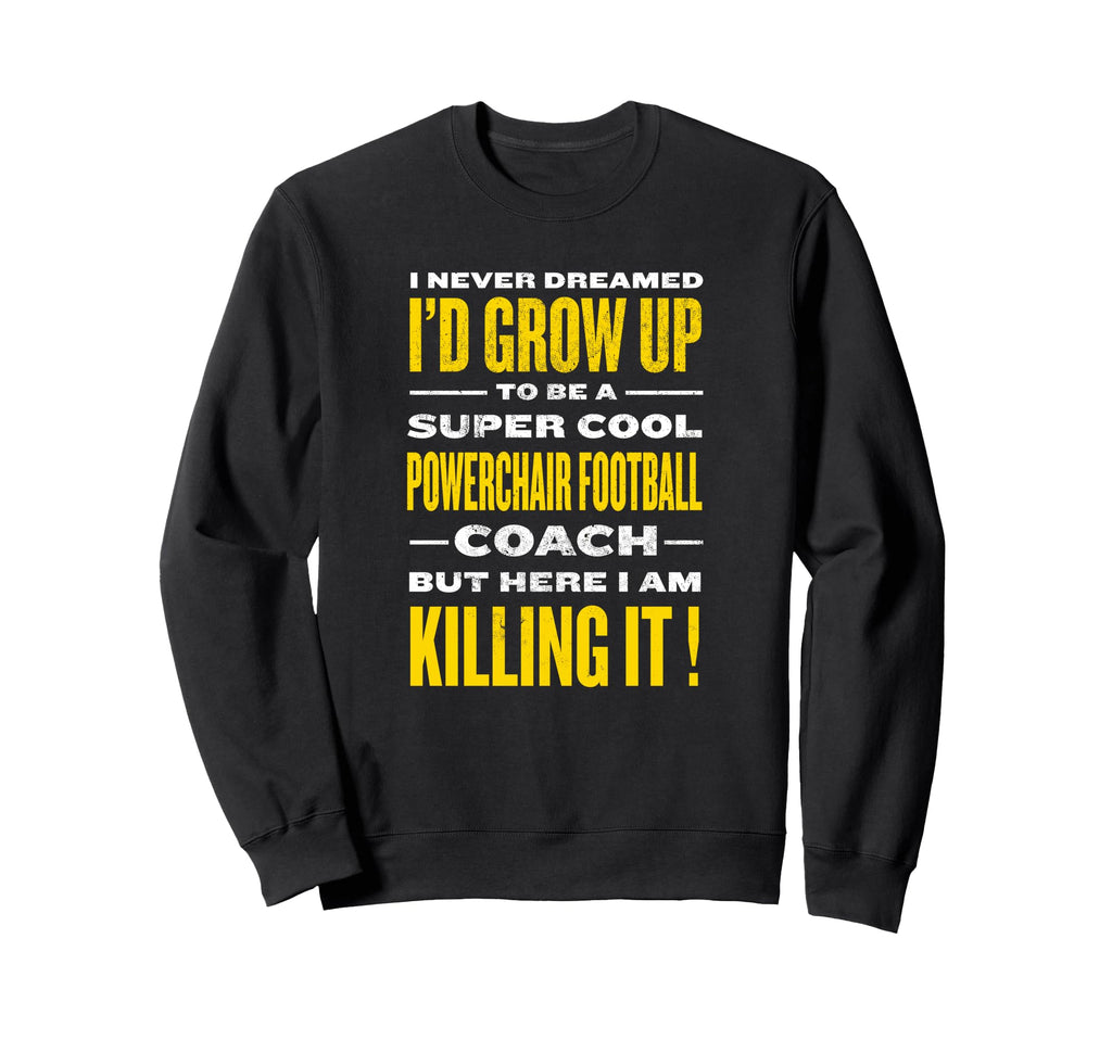 Powerchair Football Coach Funny Power Sweatshirt - Trendy Graphic Unisex