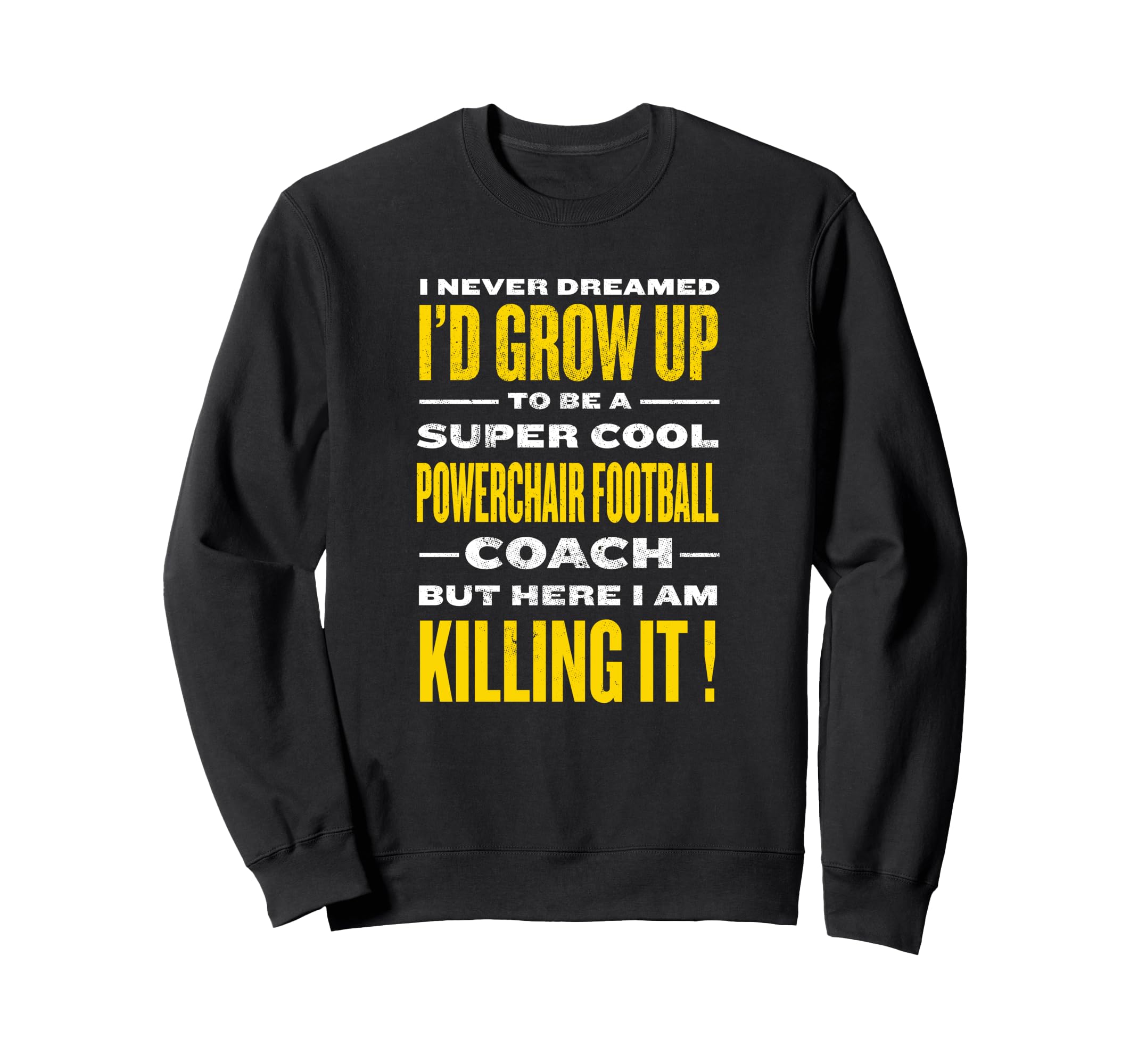Powerchair Football Coach Funny Power Sweatshirt - Trendy Graphic Unisex