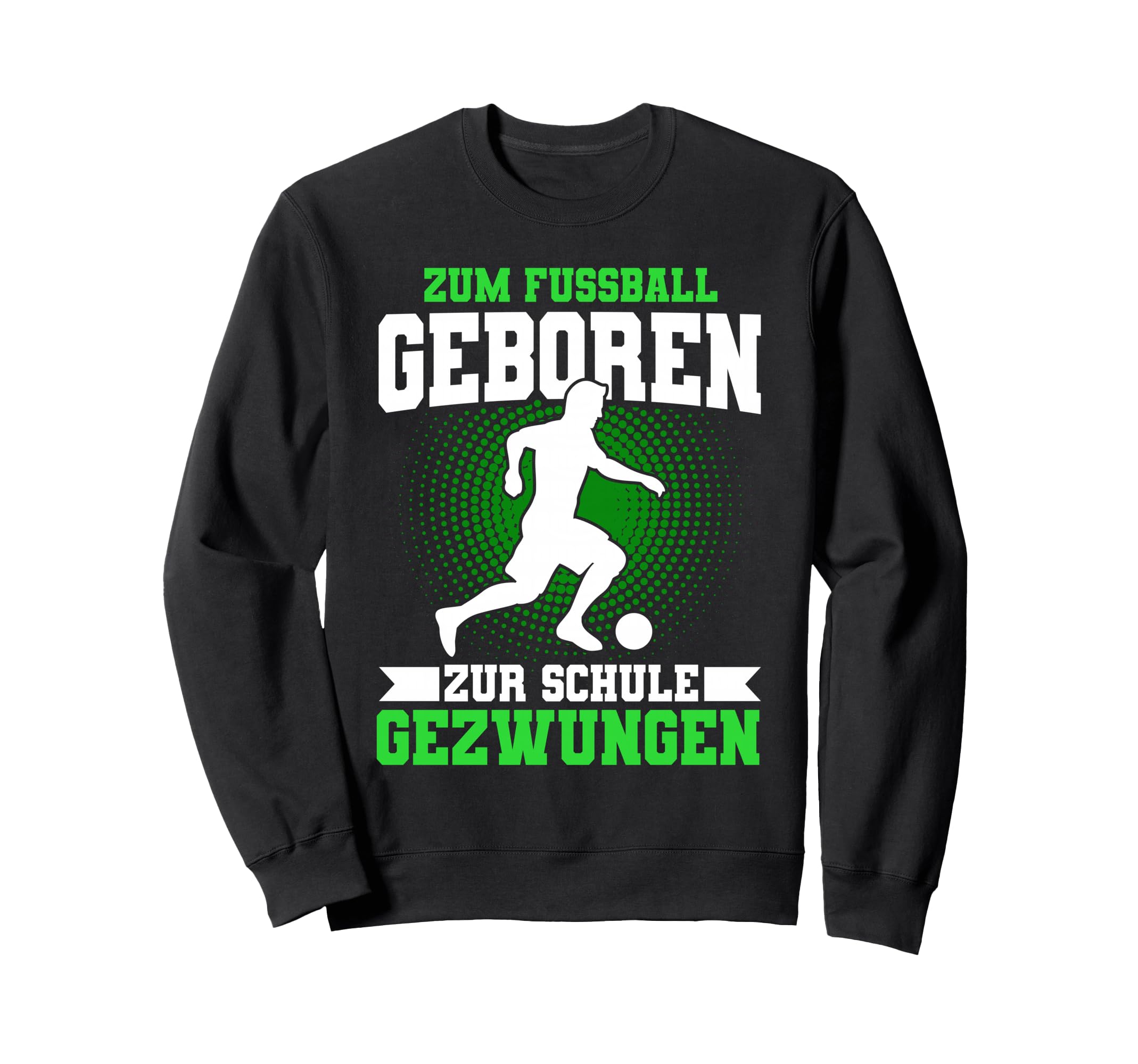 Football Born To School Forced Football Sweatshirt - Unique Graphic Unisex