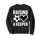 Raising Keeper Goalie Soccer Sweatshirt - Streetwear Style for Adults