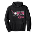 My Favorite Soccer Player Calls Me Hoodie - Casual Everyday Wear Men Women