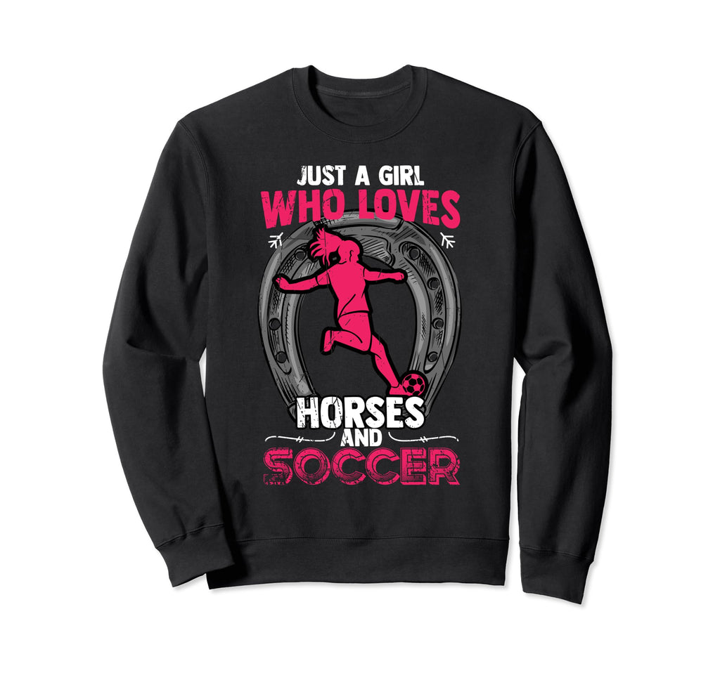 Just Who Loves Soccer And Horses Sweatshirt - Custom Art Print for Adults