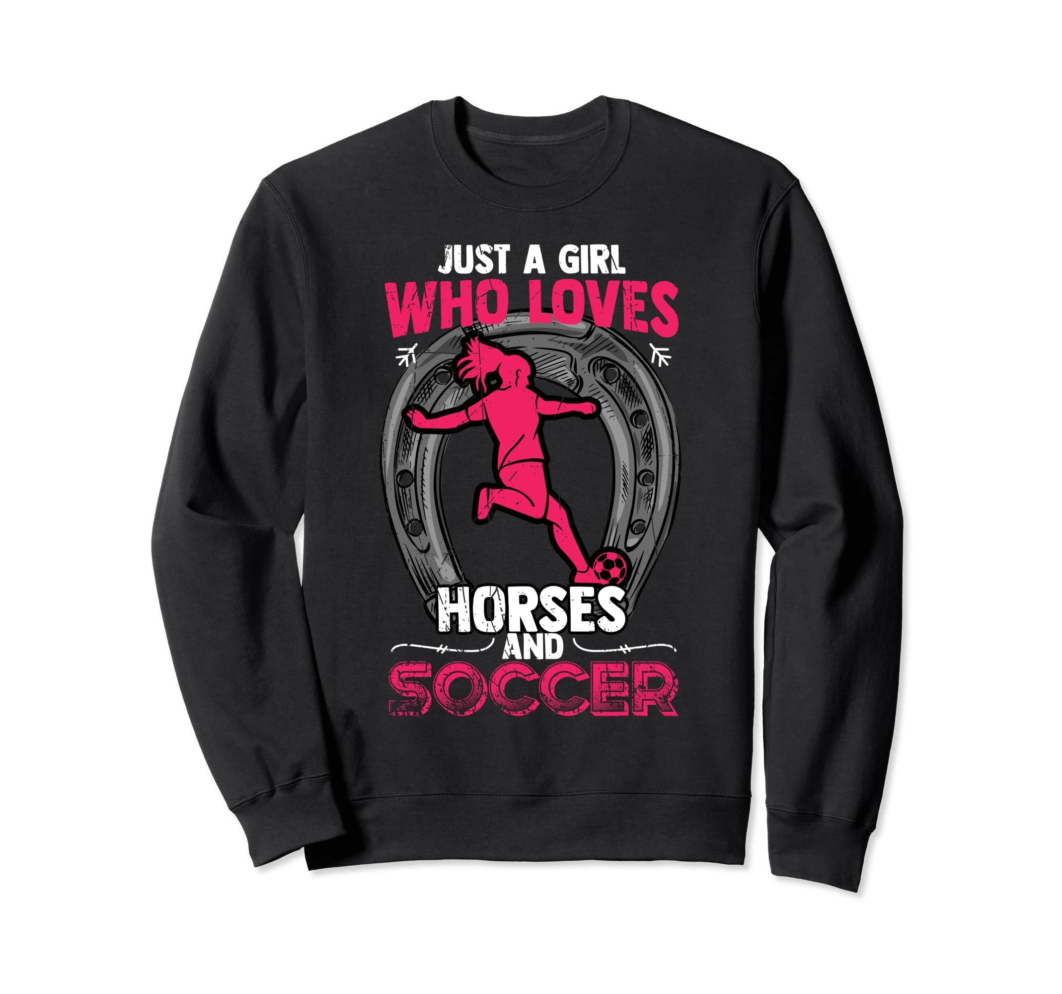 Just Who Loves Soccer And Horses Sweatshirt - Custom Art Print for Adults
