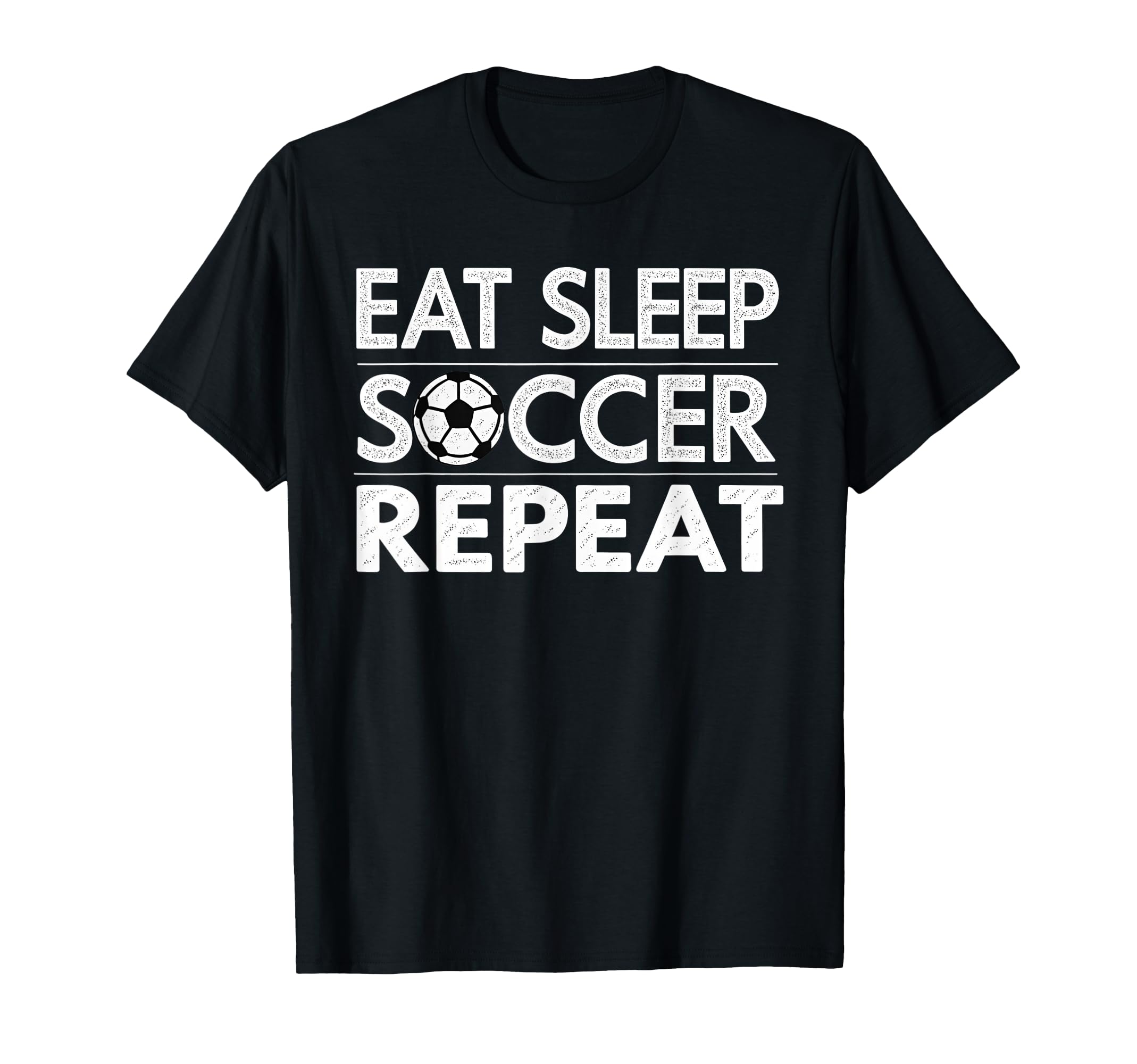 Eat Sleep Soccer Repeat Sport T-Shirt - Casual Everyday Wear Men Women