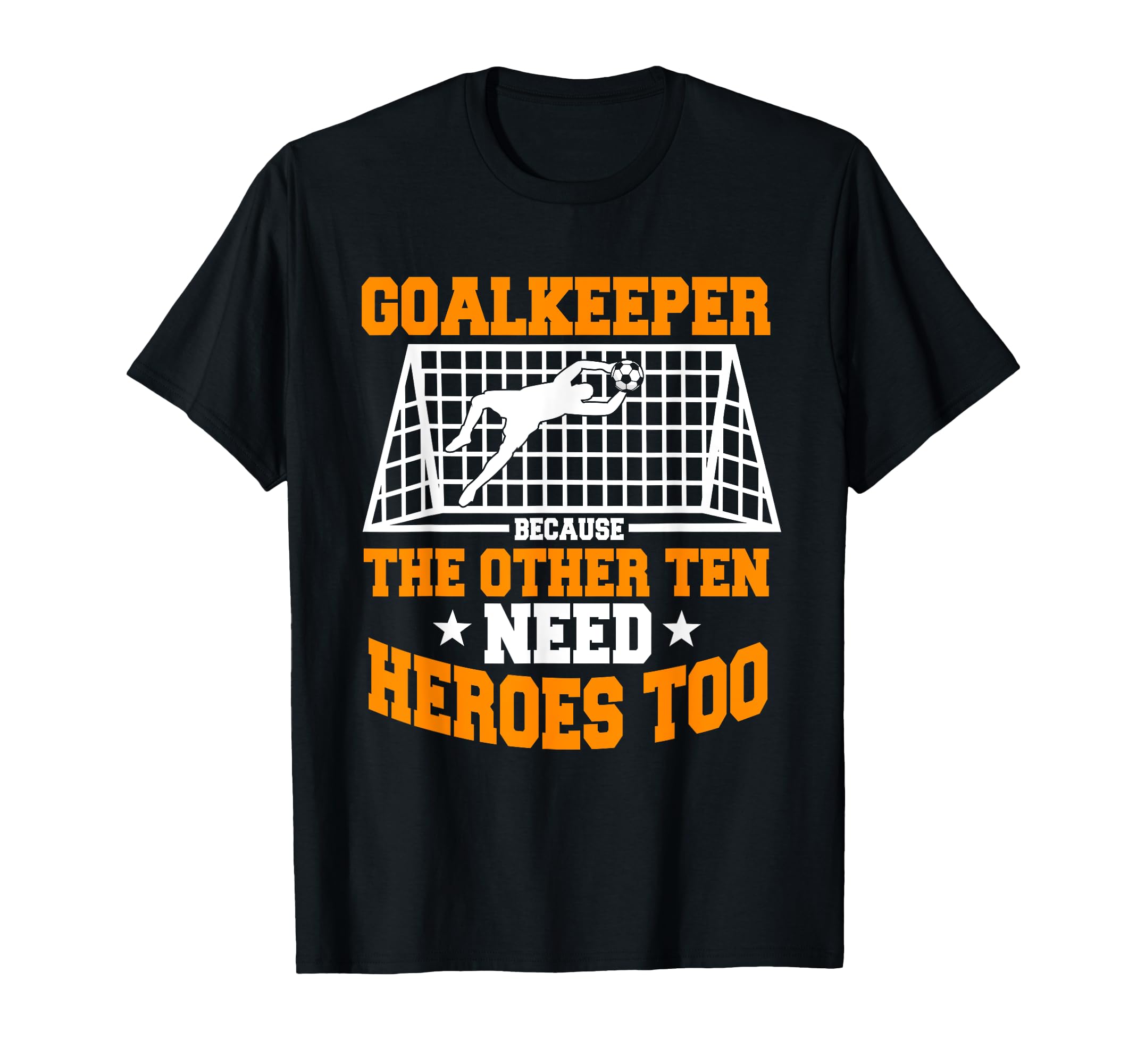 Goalie Soccer Player Goalkeeper Sport T-Shirt - Novelty Apparel Men Women