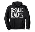 Soccer Goalie Dad Funny Dad Soccer Keeper Dad Hoodie - Graphic Print Unisex