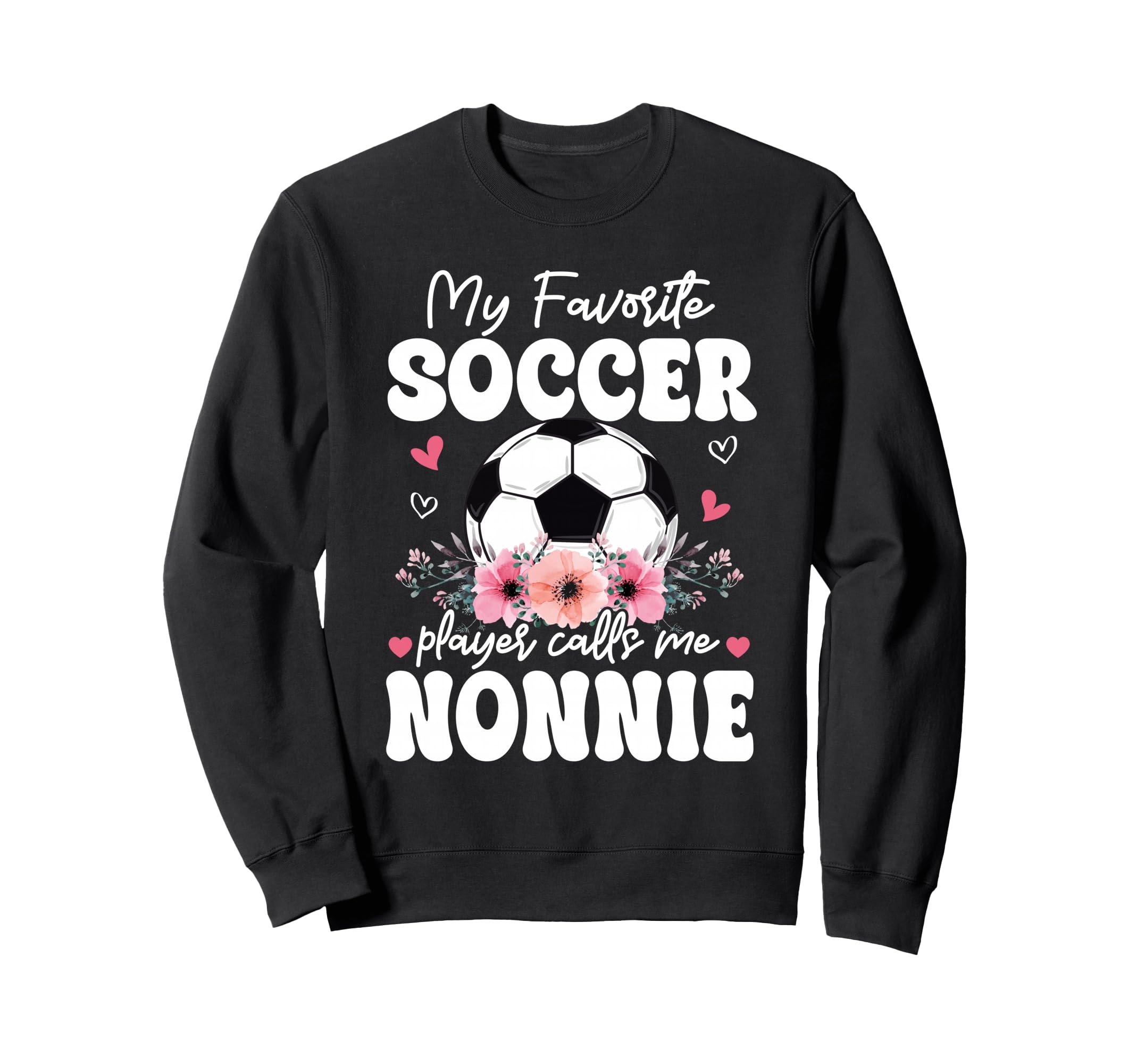 My Favorite Soccer Player Calls Me Sweatshirt - Streetwear Style Unisex