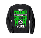 Soccer Mom Voice Mothers Day Mommy Mama Sweatshirt - Unique Graphic Unisex